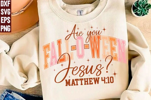Are You Fall-O-Ween Jesus SVG for T-Shirt Designs