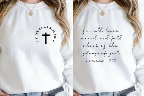Branding with Faith: Honestly I Think We All Need Jesus Shirt Graphics