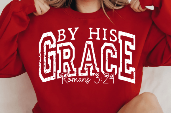 By His Grace Romans 3 24: A Versatile T-Shirt Graphics Asset