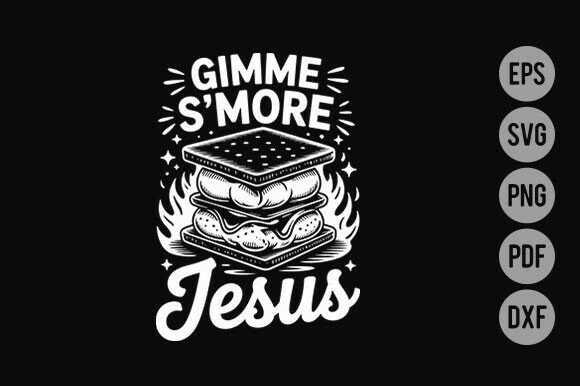 Gimme S more Jesus SVG: A Faithful Embroidery Choice