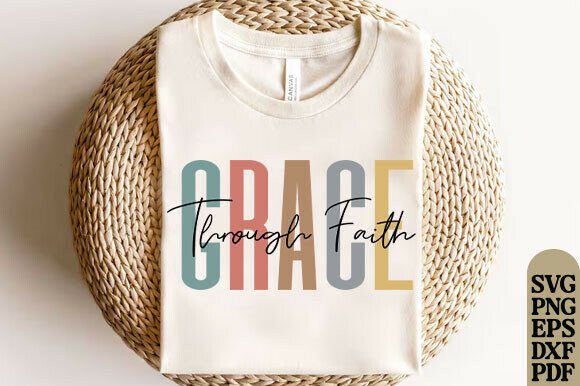 Grace Through Faith SVG PNG for T-Shirt Designs and Graphics