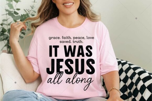 It Was Jesus All Along SVG: Perfect for T-Shirt Designs & Graphics