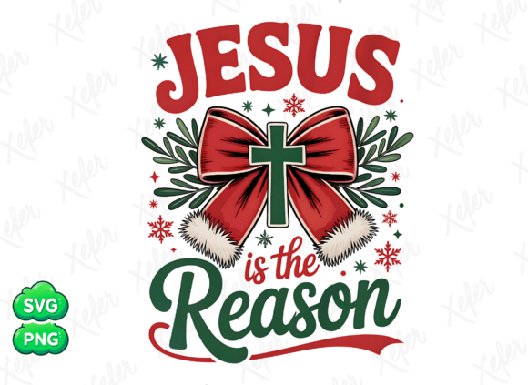 Jesus is the Reason,Christmas Season Png for T-Shirt Designs