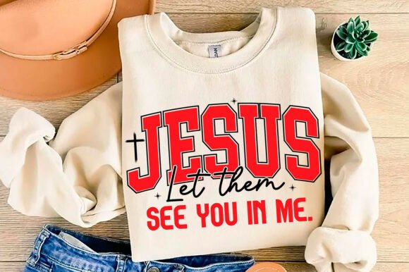 Jesus Let Them See You in Me Embroidery Design
