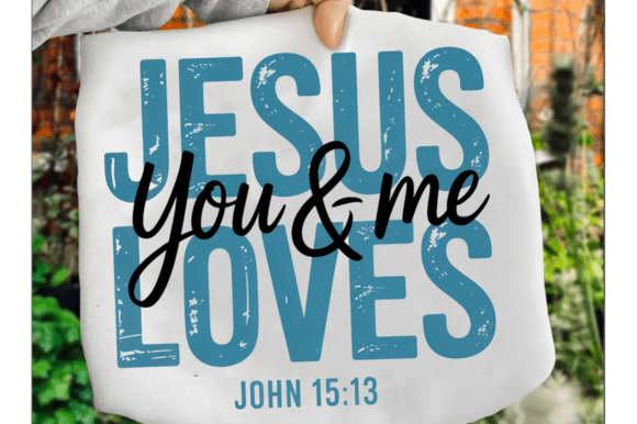 Jesus Loves You and Me SVG: A Versatile T-Shirt Design Graphics Set