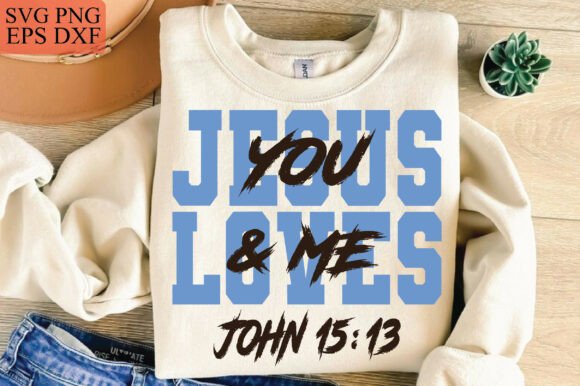 Jesus Loves You and Me SVG: Ideal for T-Shirt Designs and Graphics