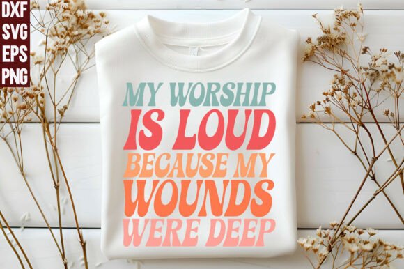Jesus Png File My Worship is Loud SVG for T-Shirt Designs and Graphics